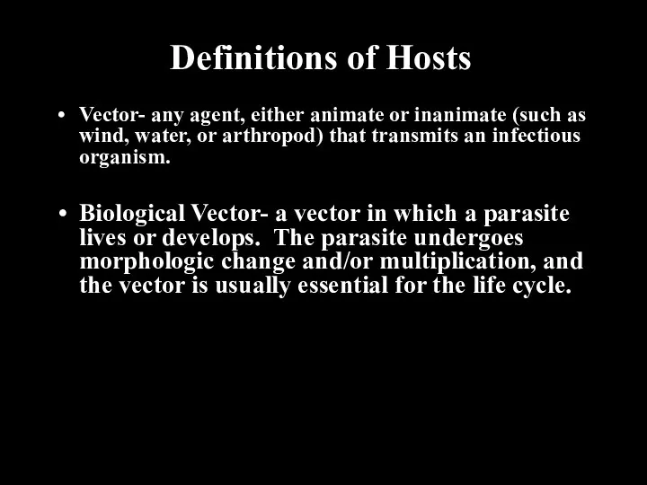 Definitions of Hosts Vector- any agent, either animate or inanimate