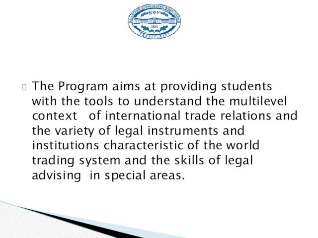 The Program aims at providing students with the tools to understand the multilevel