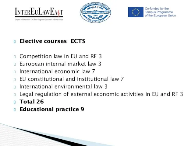 Elective courses: ECTS Competition law in EU and RF 3 European internal market