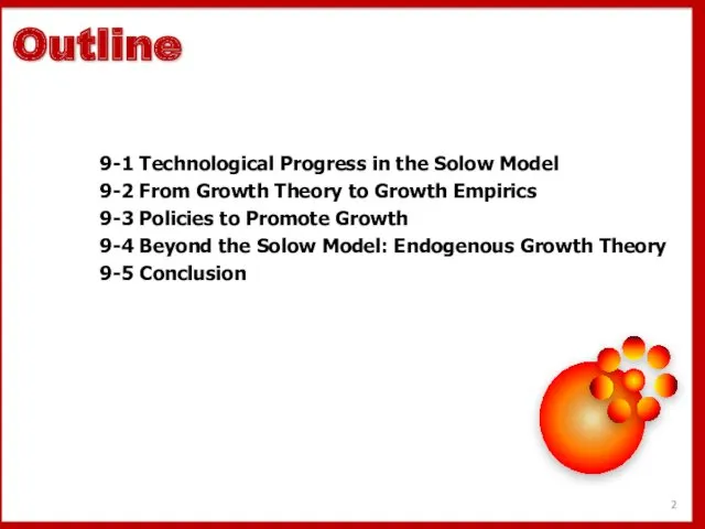 9-1 Technological Progress in the Solow Model 9-2 From Growth