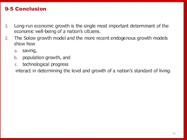 9-5 Conclusion Long-run economic growth is the single most important