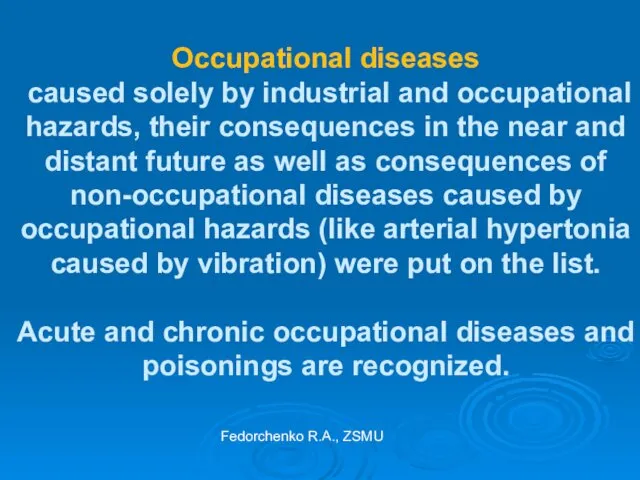 Occupational diseases caused solely by industrial and occupational hazards, their consequences in the