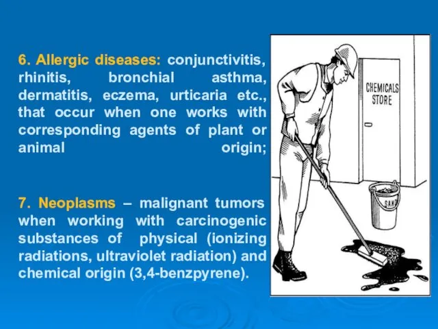 6. Allergic diseases: conjunctivitis, rhinitis, bronchial asthma, dermatitis, eczema, urticaria etc., that occur