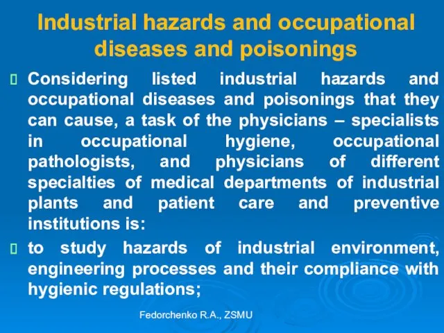 Industrial hazards and occupational diseases and poisonings Considering listed industrial hazards and occupational