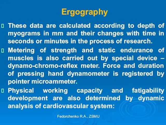 Ergography These data are calculated according to depth of myograms in mm and