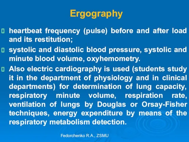 Ergography heartbeat frequency (pulse) before and after load and its restitution; systolic and