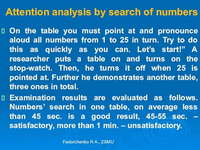 Attention analysis by search of numbers On the table you must point at