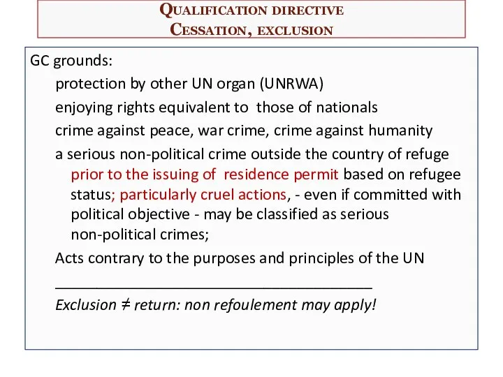 Qualification directive Cessation, exclusion GC grounds: protection by other UN