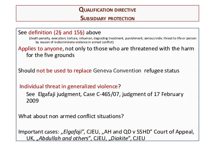 Qualification directive Subsidiary protection See definition (2§ and 15§) above