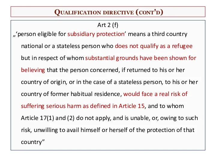 Qualification directive (cont'd) Art 2 (f) „‘person eligible for subsidiary