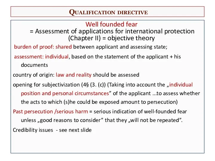 Qualification directive Well founded fear = Assessment of applications for