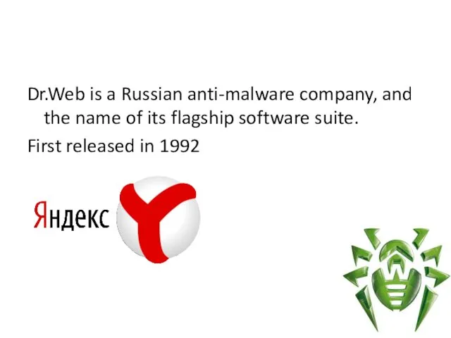 Dr.Web is a Russian anti-malware company, and the name of