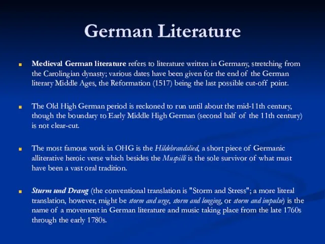 German Literature Medieval German literature refers to literature written in Germany, stretching from