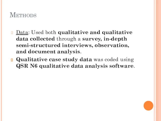 Methods Data: Used both qualitative and qualitative data collected through a survey, in-depth