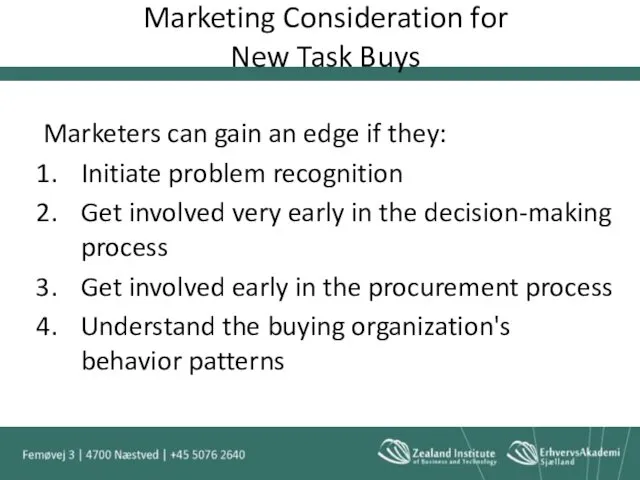 Marketing Consideration for New Task Buys Marketers can gain an