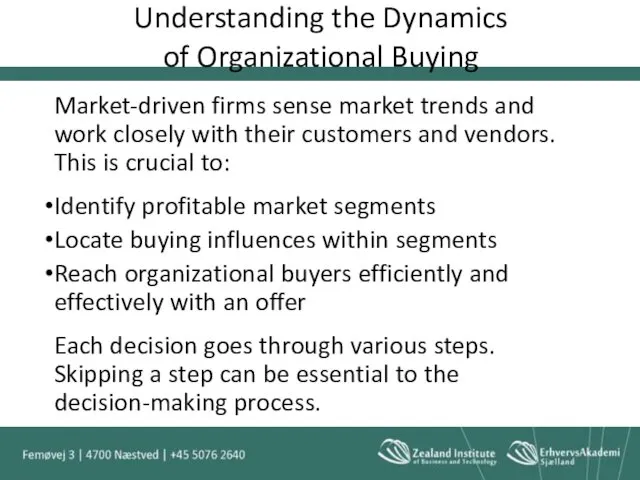 Understanding the Dynamics of Organizational Buying Market-driven firms sense market