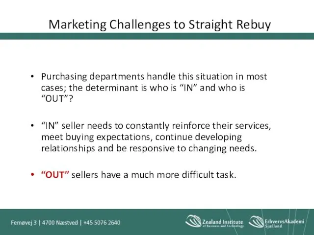 Marketing Challenges to Straight Rebuy Purchasing departments handle this situation