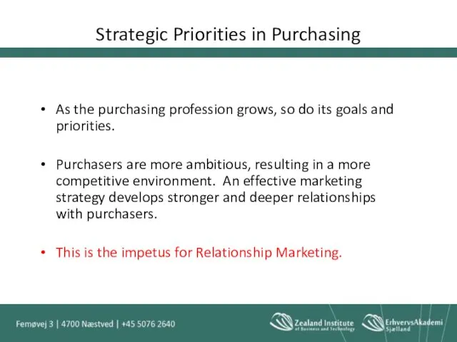 Strategic Priorities in Purchasing As the purchasing profession grows, so