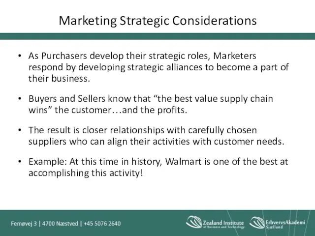 Marketing Strategic Considerations As Purchasers develop their strategic roles, Marketers