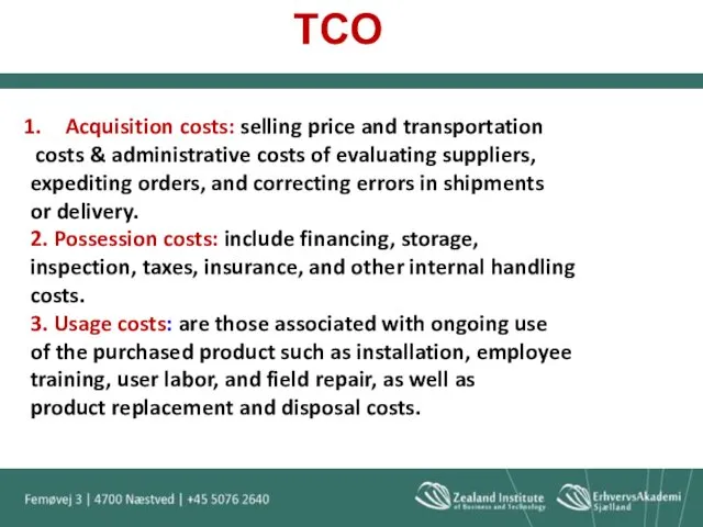 Acquisition costs: selling price and transportation costs & administrative costs