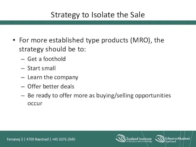 Strategy to Isolate the Sale For more established type products