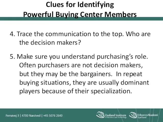 Clues for Identifying Powerful Buying Center Members 4. Trace the