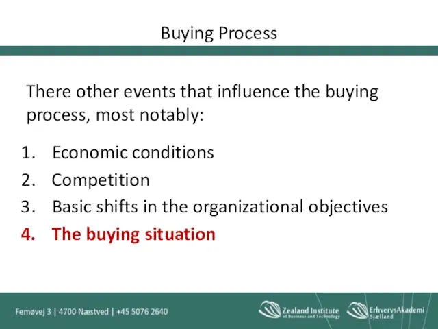 Buying Process There other events that influence the buying process,