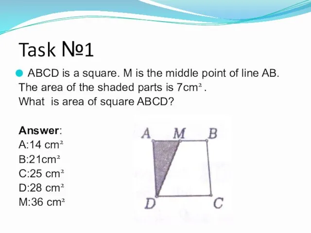 Task №1 ABCD is a square. M is the middle