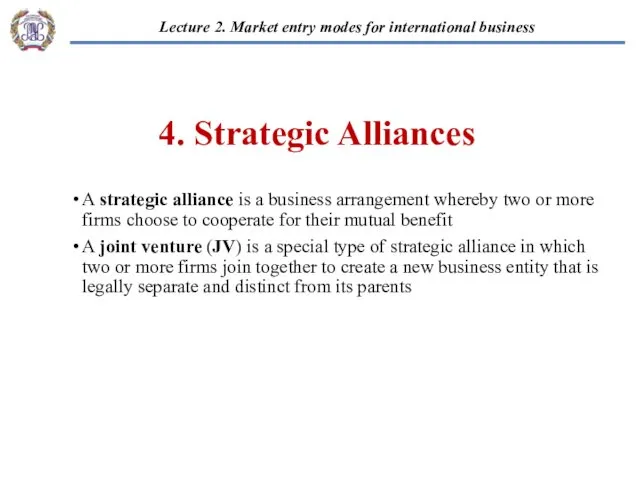 A strategic alliance is a business arrangement whereby two or