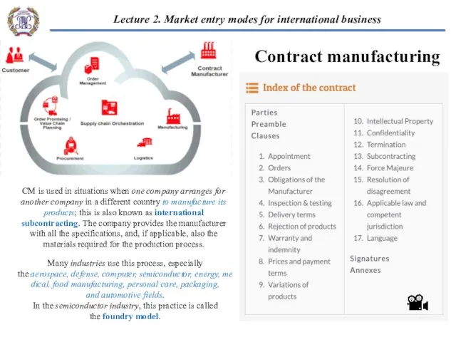 CM is used in situations when one company arranges for