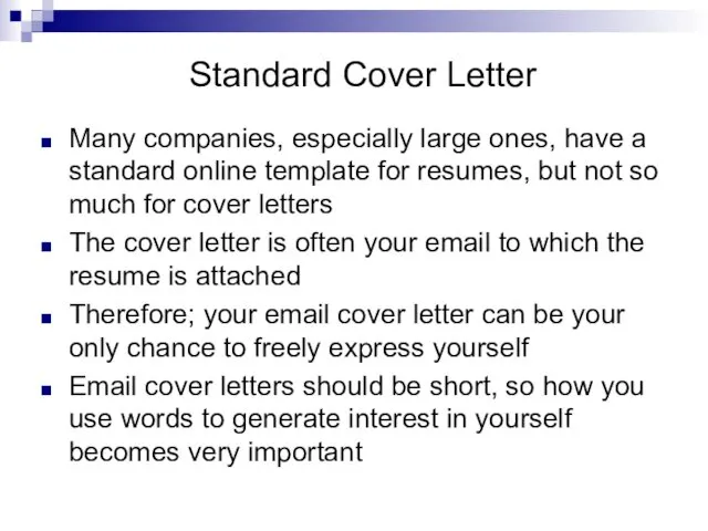 Standard Cover Letter Many companies, especially large ones, have a standard online template
