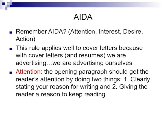 AIDA Remember AIDA? (Attention, Interest, Desire, Action) This rule applies well to cover