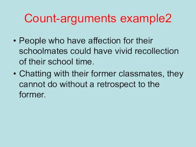 Count-arguments example2 People who have affection for their schoolmates could