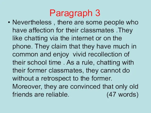 Paragraph 3 Nevertheless , there are some people who have