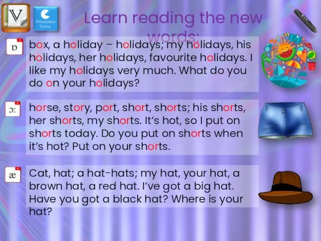 Learn reading the new words: box, a holiday – holidays;