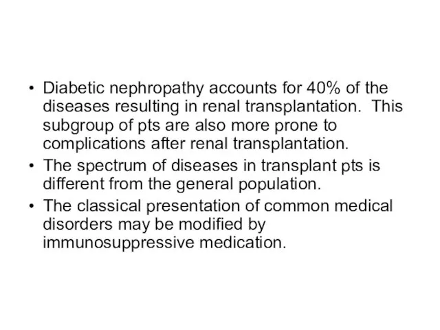 Diabetic nephropathy accounts for 40% of the diseases resulting in