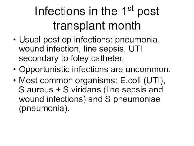 Infections in the 1st post transplant month Usual post op