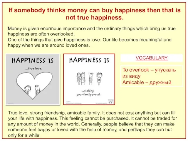 Money is given enormous importance and the ordinary things which