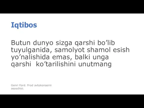 Iqtibos Butun dunyo sizga qarshi bo’lib tuyulganida, samolyot shamol esish