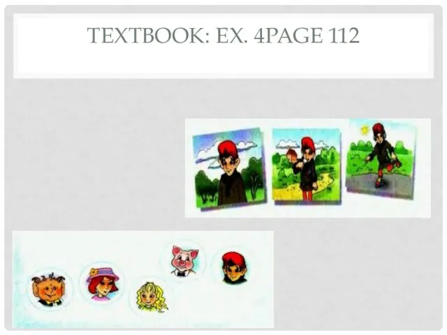 TEXTBOOK: EX. 4PAGE 112