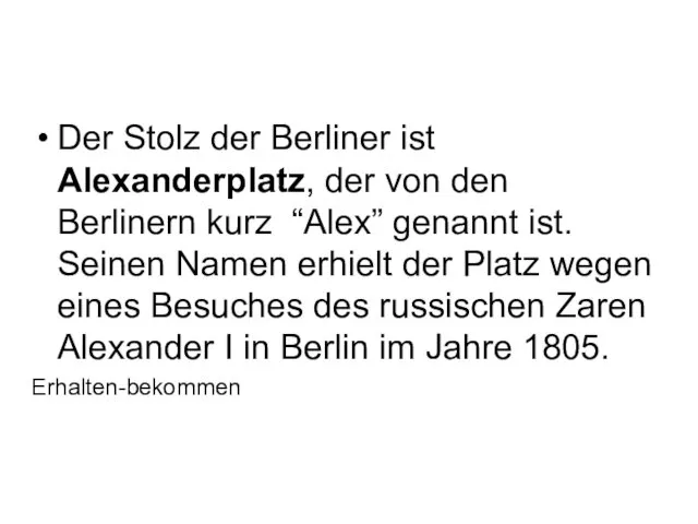 Der Stolz der Berliner ist Alexanderplatz, der von den Berlinern