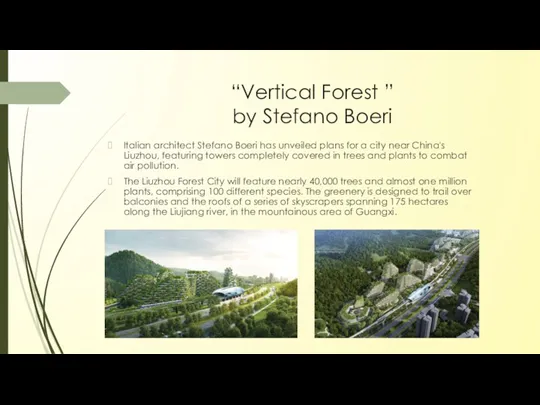 “Vertical Forest ” by Stefano Boeri Italian architect Stefano Boeri