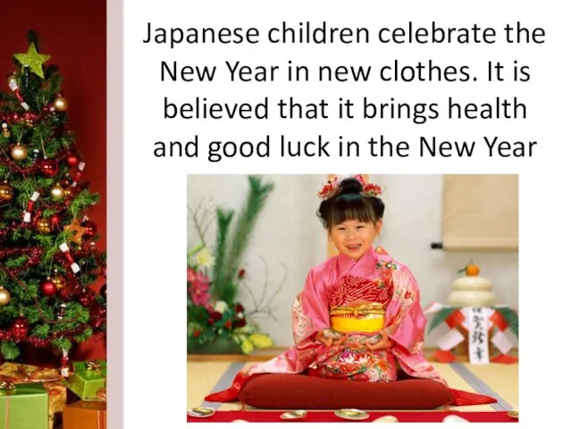 Japanese children celebrate the New Year in new clothes. It