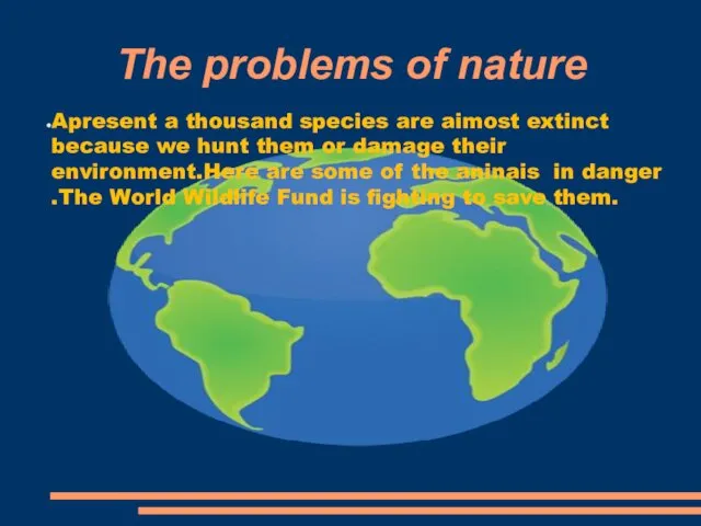 The problems of nature Apresent a thousand species are aimost