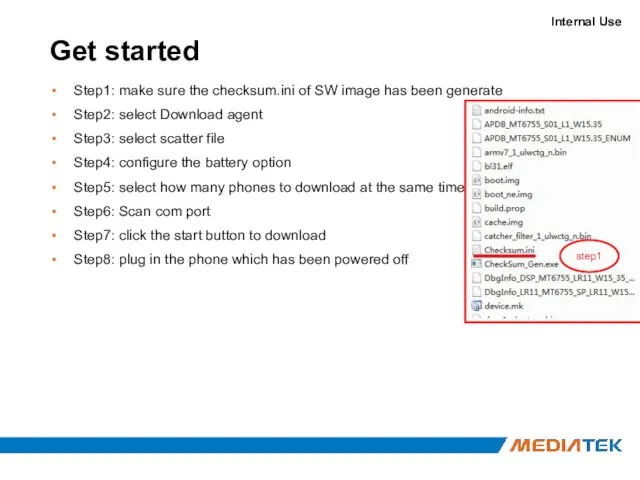 Get started Step1: make sure the checksum.ini of SW image