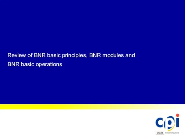 Review of BNR basic principles, BNR modules and BNR basic operations