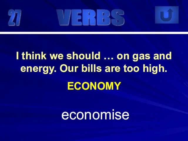 27 economise I think we should … on gas and