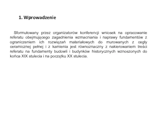 1. Wprowadzenie Sformułowany przez organizatorów konferencji wniosek na opracowanie referatu