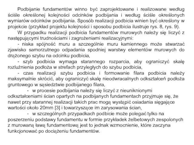 Podbijanie fundamentów winno być zaprojektowane i realizowane według ściśle określonej