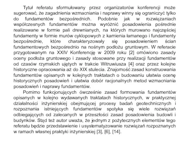 Tytuł referatu sformułowany przez organizatorów konferencji może sugerować, że zagadnienia